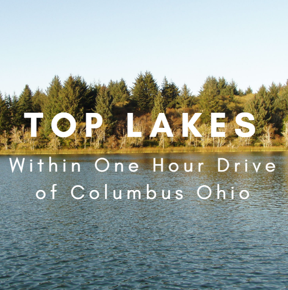 Top Lakes Within One Hour S Drive Of Columbus Ohio
